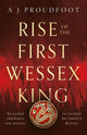 Book cover of: Rise of the First Wessex King. By: Proudfoot