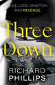 Book cover of: Three Down. By: Richard Phillips