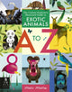 Book cover of: Curious Explorer's Illustrated Guide to Exotic Animals A to Z