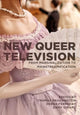 Book cover of: New Queer Television. By: Ferreday BRASSINGTON