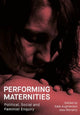 Book cover of: Performing Maternities. By: Moriarty AUGHTERSON