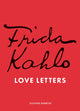 Frida Kahlo's Love Letters 9781836001546 Suzanne Barbezat