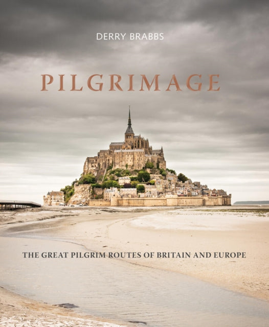 Pilgrimage, The Great Pilgrim Routes of Britain and Europe 9781836004066 Derry Brabbs