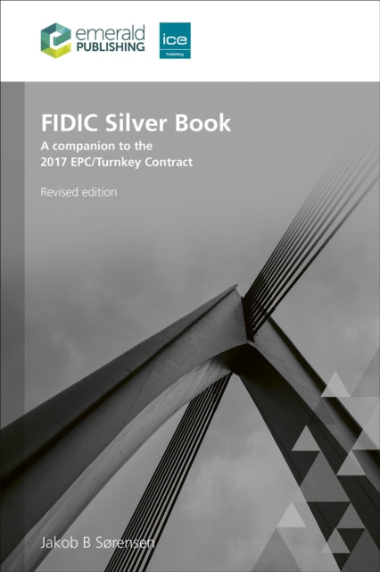 Book cover of: FIDIC Silver Book, Revised edition. By: SORENSEN, JAKOB B.