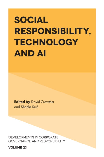 Book cover of: Social Responsibility, Technology and AI. By: CROWTHER, DAVID