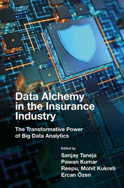 Book cover of: Data Alchemy in the Insurance Industry. By: Sanjay Taneja