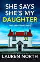 She Says She's My Daughter, A gripping and addictive psychological thriller with a heart-stopping twist 9781836183457 Lauren North