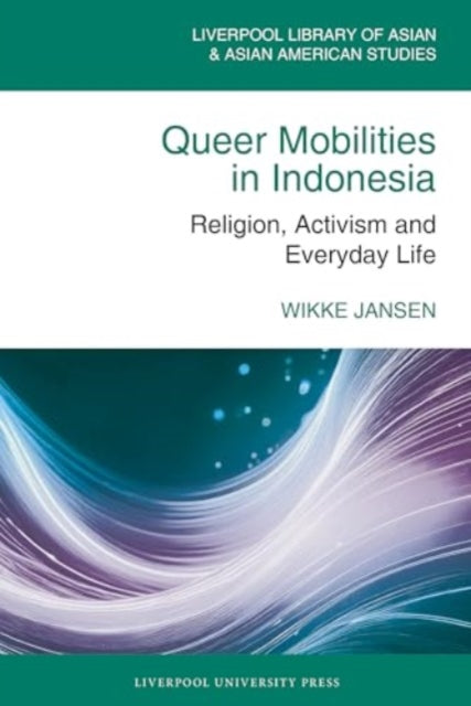 Book cover of: Queer Mobilities in Indonesia
