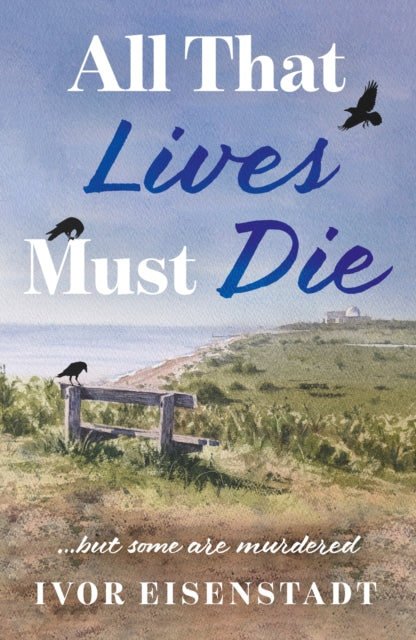 Book cover of: All That Lives Must Die