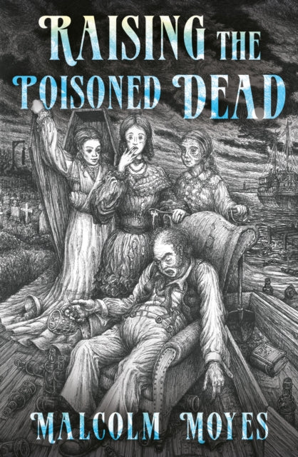 Book cover of: Raising the Poisoned Dead. By: Malcolm Moyes