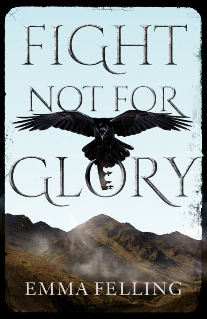Book cover of: Fight Not For Glory. By: Emma Felling