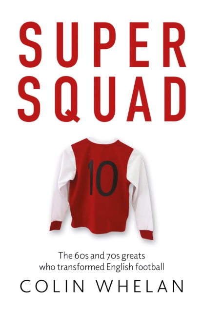 Book cover of: Super Squad. By: Colin Whelan
