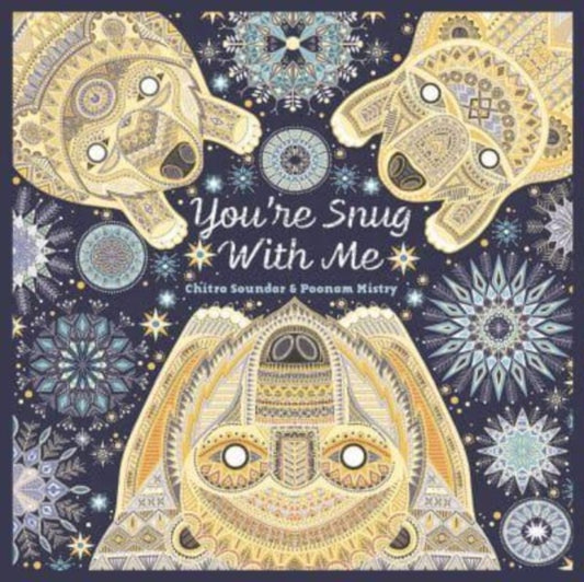 Book cover of: You're Snug With Me. By: Chitra Soundar; Poonam Mistry