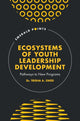 Book cover of: Ecosystems of Youth Leadership Development. By: Trisha A. Swed