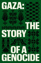 Gaza, The Story of a Genocide 9781836742241 BHUTTO, FATIMA