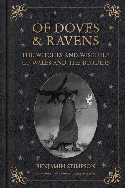 Book cover of: Of Doves and Ravens: The Witches and Wisefolk of Wales and the Borders