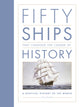 Book cover of: Fifty Ships that Changed the Course of History. By: GRAHAM, IAN