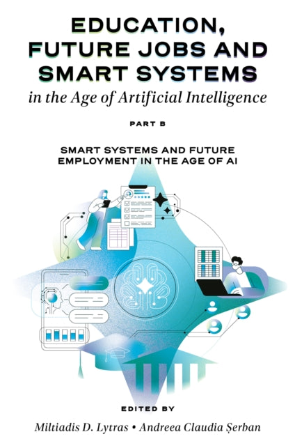 Book cover of: Education, Future Jobs and Smart Systems in the Age of Artificial Intelligence, Part B