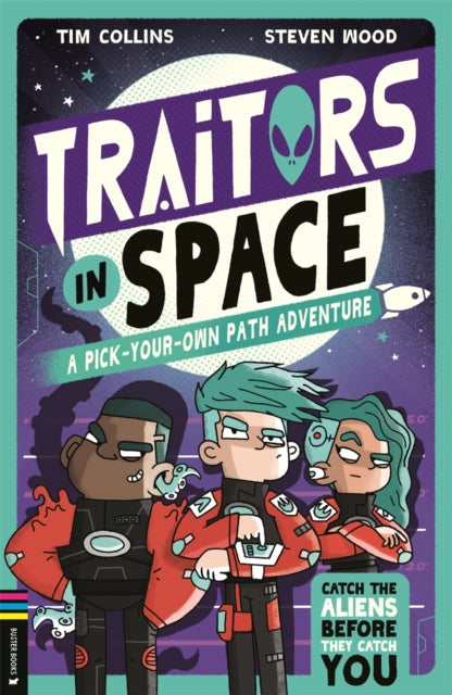 Traitors in Space, A Pick-Your-Own-Path Adventure 9781837250455 Tim Collins