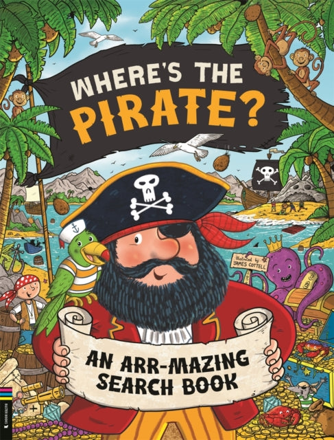 Where’s the Pirate?, An Arr-mazing Search Book 9781837250509 James Cottell