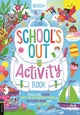 School’s Out Activity Book, Filled with mazes, spot-the-difference puzzles, matching pairs and other fun games 9781837250523 Kathryn Selbert