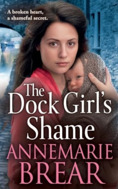 Book cover of: Dock Girl's Shame. By: Annemarie Brear