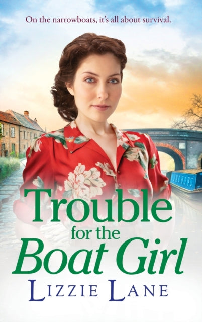 Trouble for the Boat Girl, A page-turning family saga from bestseller Lizzie Lane 9781837518593 Lizzie Lane