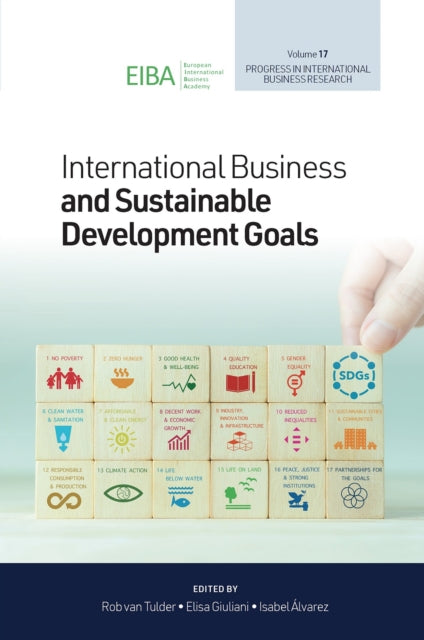 Book cover of: International Business and Sustainable Development Goals. By: Rob van Tulder