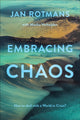 Book cover of: Embracing Chaos. By: Jan Rotmans