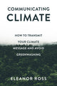 Book cover of: Communicating Climate. By: Eleanor Ross