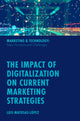 Book cover of: Impact of Digitalization on Current Marketing Strategies. By: Luis Matosas-López