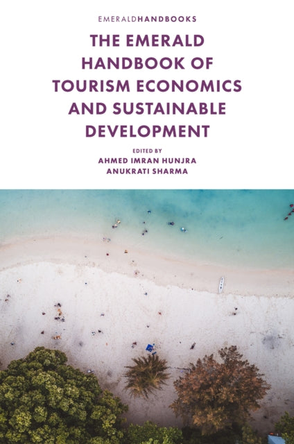 Book cover of: Emerald Handbook of Tourism Economics and Sustainable Development. By: Ahmed Imran Hunjra