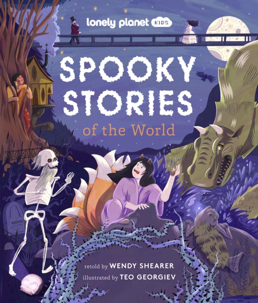 Book cover of: Lonely Planet Kids Spooky Stories of the World. By: Lonely Planet Kids