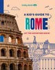 Lonely Planet Kids A Kid's Guide to Rome, Let the Adventure Begin! 9781837585250 LONELY PLANET