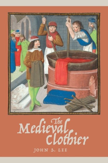 Book cover of: Medieval Clothier. By: John S. Lee