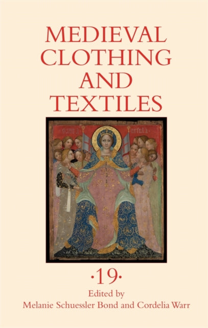 Book cover of: Medieval Clothing and Textiles 19. By: Cordelia Warr
