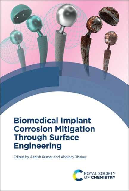Book cover of: Biomedical Implant Corrosion Mitigation Through Surface Engineering
