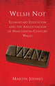 Book cover of: Welsh Not. By: Martin Johnes