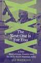 Book cover of: Next One Is for You