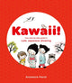 KAWAII!, Your step-by-step guide to cute Japanese drawing 9781837760404 Annelore Parot