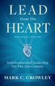 Book cover of: Lead From The Heart. By: Mark C. Crowley
