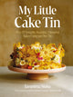 Book cover of: My Little Cake Tin. By: Tarunima Sinha