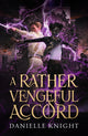 Book cover of: Rather Vengeful Accord. By: KNIGHT, DANIELLE