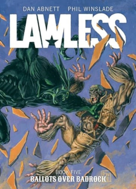 Book cover of: Lawless Book Five: Ballots Over Badrock. By: Dan Abnett