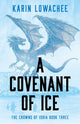 Covenant of Ice 9781837865130 Karin Lowachee