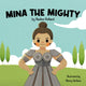 Book cover of: Mina the Mighty