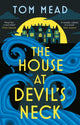 House at Devil's Neck 9781837932627 Tom Mead