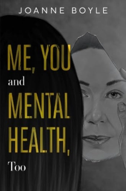 Book cover of: Me, You and Mental Health, Too