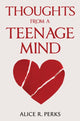 Book cover of: Thoughts From A Teenage Mind
