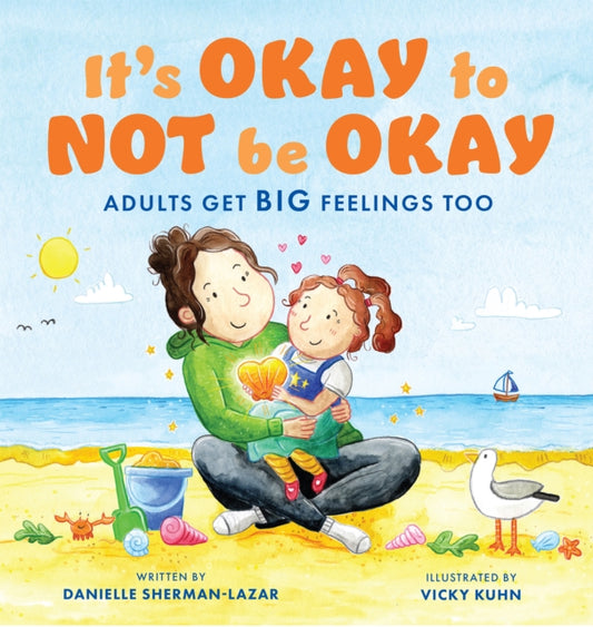 Book cover of: It's Okay to Not Be Okay